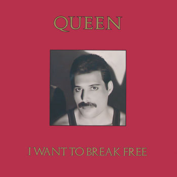 Queen - I Want To Break Free Cover Artwork